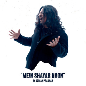 Mein Shayar Hoon