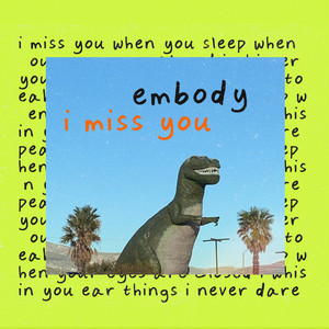 I Miss You by Embody