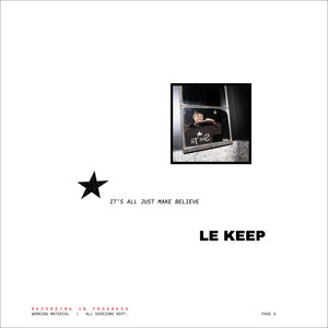 It's All Just Make Believe by Le Keep