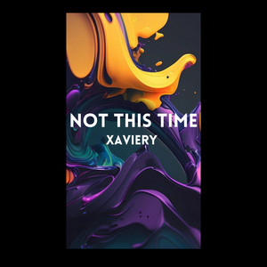 Not This Time - Radio Edit by Xaviery