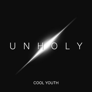 Unholy by Cool Youth