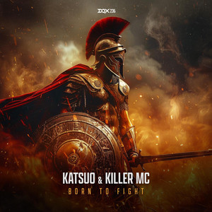 Born to Fight by Katsuo, Killer MC