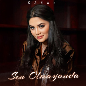 Cahan - Sen Olmayanda