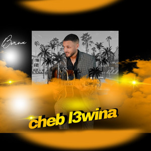 Cheb L3wina - cheb l3wina /