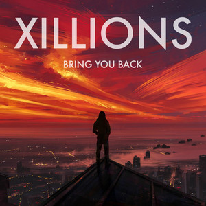 Bring You Back by Xillions