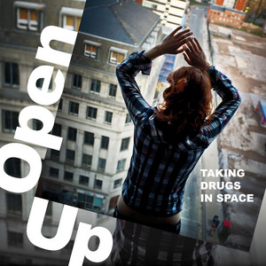 Taking Drugs in Space by Open Up
