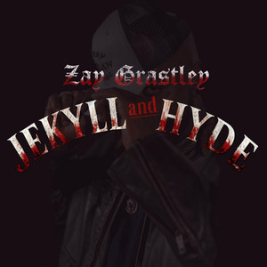 Jekyll & Hyde by Zay Grastley