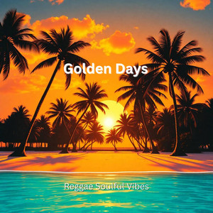 Golden Day by Reggae Soulful Vibes