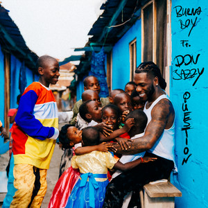 Question (feat. Don Jazzy) by Burna Boy, Don Jazzy