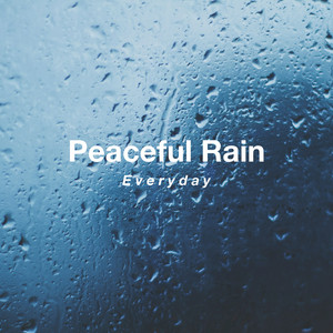 Backyard Raindrops by Peaceful Rain