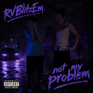 Not ma problem by RVBlitzEm
