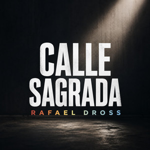 Calle Sagrada by Rafael Dross