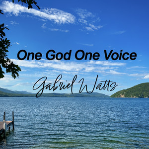 One God One Voice by Gabriel Watts