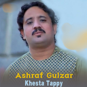 Ashraf Gulzar - Khesta Tappy