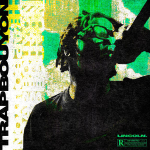 Lincoln. - TRAPBOUYON