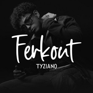 Ferkout by Tyziano
