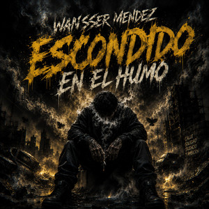 Escondido En El Humo by Wansser Mendez