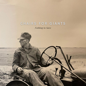 Nothing To Save by Chairs For Giants