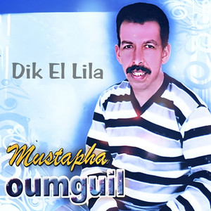 Mustapha Oumguil - Dik El Lila