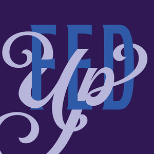 FED UP by Morten Wittrock, Lei Moe