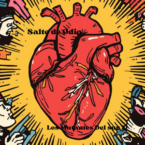 Salto de Odio by Los Mutantes Del sur Z