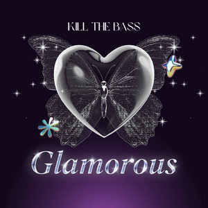 Glamorous by Kill The Bass