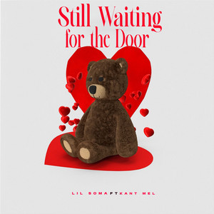 Still Waiting for the Door by Lil Soma, Kant Mel