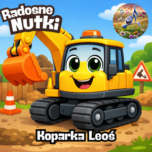 Koparka Leoś by Radosne Nutki