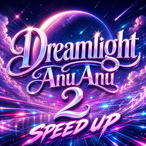 Dreamlight Anu Anu 2 - Speed up by Mewlyra Id