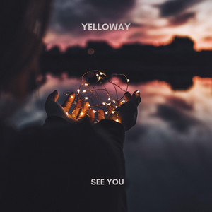 See You (Radio Edit) by Yelloway
