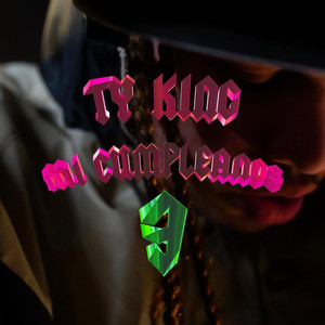 My Cumpleaños, Pt. 3 by TYKING