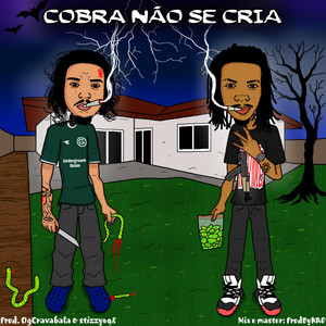 Cobra Não Se Cria - w/Ogc Yox (beat CravaBala & Stizzy) - Ogc Yox, Cravabala & Stizzy Remix by DvznWAV, Ogc Yox, Cravabala, Stizzy