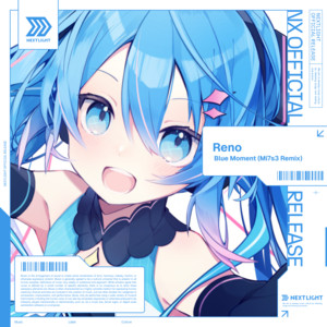 Blue Moment - Mi7s3 Remix by Reno, Mi7s3, NEXTLIGHT