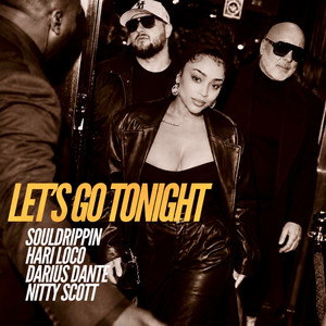 Let's Go Tonight by Souldrippin, Nitty Scott, Darius Dante, Hari Loco