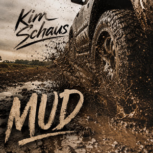 Mud by Kim Schaus
