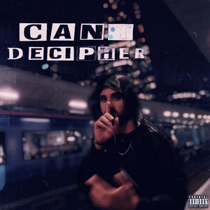 Can't Decipher by Jay Splitz