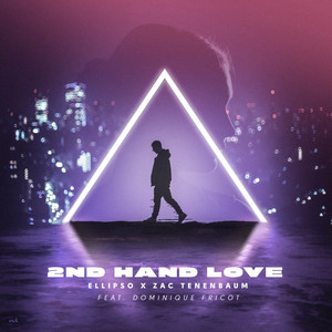 2nd Hand Love (feat. Dominique Fricot) by Ellipso, Zac Tenenbaum, Dominique Fricot