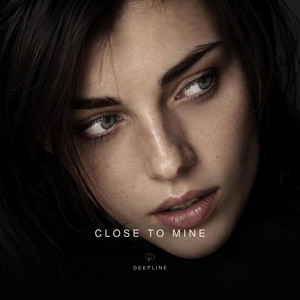 CLOSE TO MINE | Organic Deep House & Melodic House by DEEPLINE
