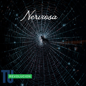 Nerviosa by TuRevolucion