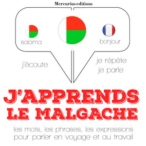 J'apprends le malgache (Ecoute, répète, parle : méthode de langue)