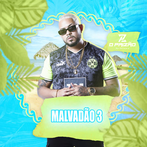 Malvadão 3 (feat. Milly & Xamã) - Remix by O Paizão, Milly, Xamã