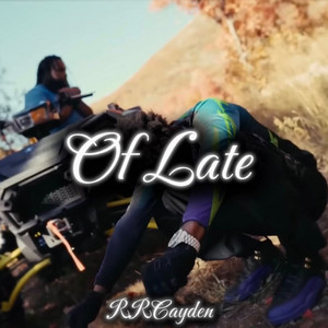 Of Late by RRCayden