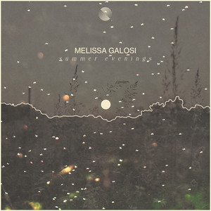 Summer Evenings by Melissa Galosi