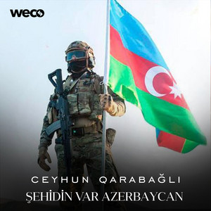 Ceyhun Qarabağlı - Şehidin Var Azerbaycan