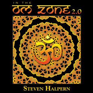 Om Zone 2.0 - IV by Steven Halpern