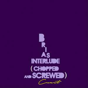 cuest - Brias Interlude (Chopped and Screwed)