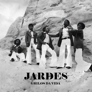 Jardes - Grilos da Vida