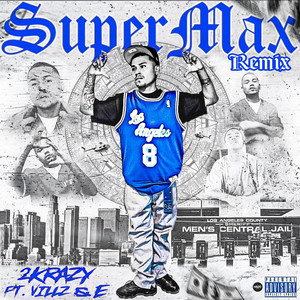 2K (SUPERMAX) - REMIX by 2KRAZY, VILLZ, E