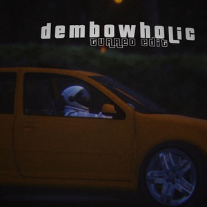 Dembowholic (Turreo Edit) by Alan Gomez RMX