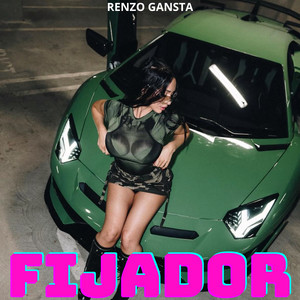 Fijador by Renzo Gansta